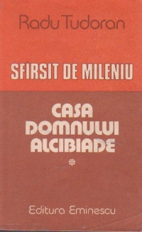 Sfarsit de mileniu, 1 - Casa domnului Alcibiade