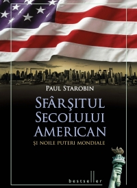 Sfarsitul secolului american si noile puteri mondiale