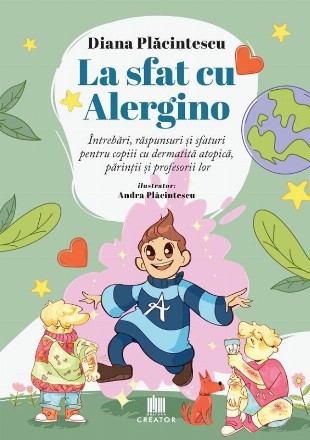 La sfat cu Alergino : întrebări, răspunsuri şi sfaturi pentru copiii cu dermatită atopică, părinţii şi profesorii lor