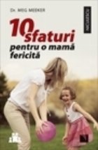 10 sfaturi pentru o mama fericita