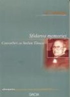 Sfidarea Memoriei, Convorbiri cu Stelian Tanase