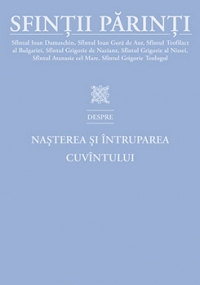 Sfintii Parinti despre Nasterea si Intruparea Cuvintului