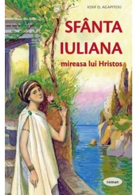 Sfânta Iuliana : mireasa lui Hristos