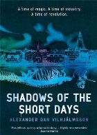 Shadows the Short Days