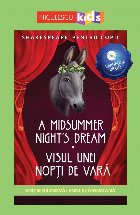 Shakespeare pentru copii: Visul unei nopti de vara / A Midsummer night s dream, editie bilingva + Audiobook