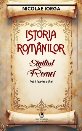 Sigiliul Romei (Set of:Istoria românilorVol. 1. Partea 2)