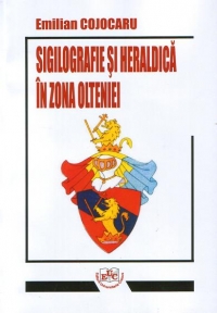 Sigilografie si heraldica in zona Olteniei