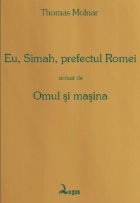 Eu, Simah, prefectul Romei, urmat de Omul si masina