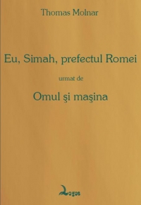 Eu, Simah, prefectul Romei, urmat de Omul si masina