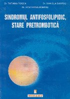 Sindromul antifosfolipidic, stare pretrombotica?