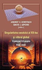 Singularitatea secolului al XXI-lea şi viitorul global - Vol. 1 (Set of:Singularitatea secolului al XXI-lea 