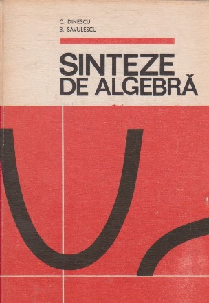 Sinteze de algebra (Dinescu, Savulescu)