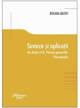 Sinteze şi aplicaţii de drept civil : partea generală,persoanele