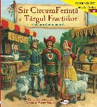 Sir CircumFerinta Targul Fractiilor aventura