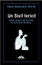 Un Sisif fericit. Islam, droguri si hip-hop in cultura americana