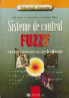Sisteme de control Fuzzy - Modelare si proiectare asistate de calculator