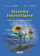 Sisteme fotovoltaice : noţiuni fundamentale şi aplicaţii