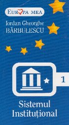 Sistemul Institutional (Europa mea numarul