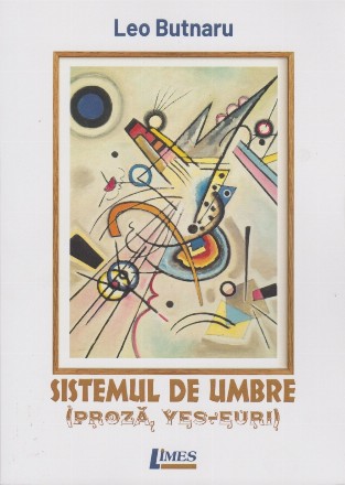 Sistemul de umbre : (proză, yes-euri)