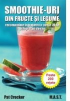 Smoothie-uri din fructe si legume recomandate in tratarea a peste 70 de boli si stari de rau