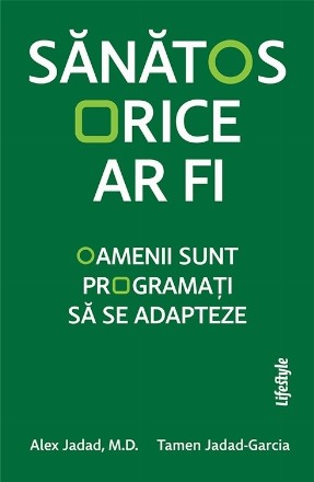 Sănătos orice ar fi : oamenii sunt programaţi să se adapteze