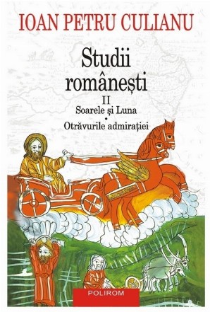 Soarele şi luna,Otrăvurile admiraţiei - Vol. 2 (Set of:Studii româneştiVol. 2)