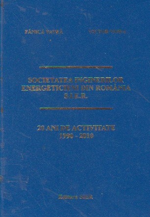 Societatea inginerilor energeticieni din Romania SIER. 20 ani de activitate 1990-2010