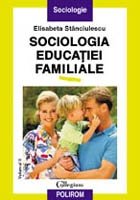Sociologia educatiei familiale (vol II)