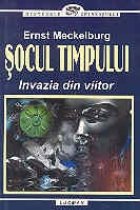 SOCUL TIMPULUI - INVAZIA DIN VIITOR