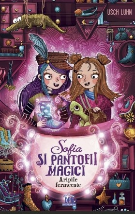 Sofia şi pantofii magici : aripile fermecate