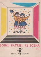 coperta Soimii patriei pe scena, Volumul al II-lea