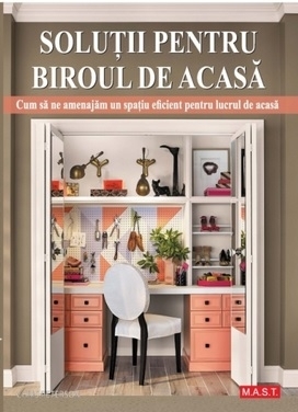 Soluţii pentru biroul de acasă : cum să amenajăm un spaţiu eficient pentru lucru de acasă