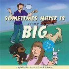 Sometimes Noise is Big