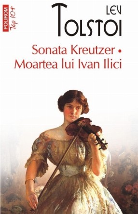 Sonata Kreutzer • Moartea lui Ivan Ilici (ediție de buzunar)