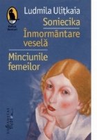 Soniecika. Inmormantare vesela. Minciunile femeilor