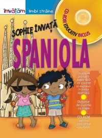 Sophie invata spaniola (contine CD-ROM pentru pronuntia cuvintelor)