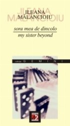 SORA MEA DE DINCOLO / MY SISTER BEYOND