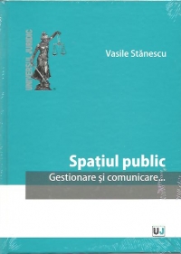 Spatiul public. Gestionare si comunicare...