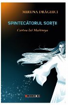 Spintecătorul Sorţii Cartea lui Maitreya