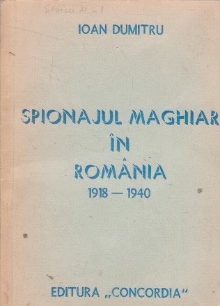 Spionajul maghiar in Romania 1918-1940