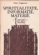 Spiritualitate informatie materie eseuri
