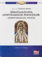 Spiritualitatea apoftegmelor parintilor apophthegmata patrium