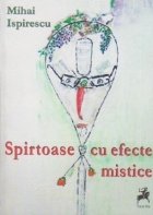 Spirtoase cu efecte mistice