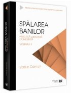 Spălarea banilor - Practică judiciară comentată - Vol. 2 (Set of:Spălarea banilor - Practică judiciară 