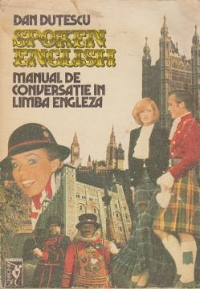 Spoken English - Manual de conversatie in limba engleza, Volumele I si II