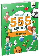 Sporturi : cartea mea cu activităţi şi 555 de abţibilduri