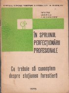 Sprijinul Perfectionarii Profesionale trebuie cunoastem
