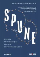 Spune : ştiinţa conversaţiei şi arta exprimării de sine