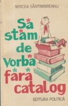 Sa stam de vorba fara catalog
