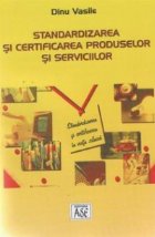 Standardizarea si certificarea produselor si serviciilor